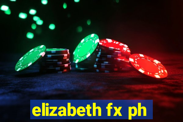 elizabeth fx ph